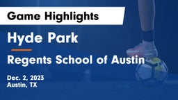 Hyde Park  vs Regents School of Austin Game Highlights - Dec. 2, 2023