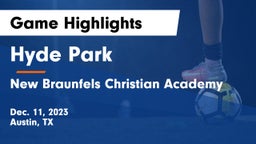 Hyde Park  vs New Braunfels Christian Academy Game Highlights - Dec. 11, 2023