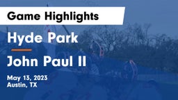 Hyde Park  vs John Paul II  Game Highlights - May 13, 2023