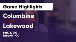 Columbine  vs Lakewood  Game Highlights - Feb. 3, 2021