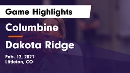 Columbine  vs Dakota Ridge  Game Highlights - Feb. 12, 2021