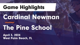 Cardinal Newman   vs The Pine School Game Highlights - April 3, 2024