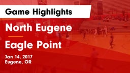 North Eugene  vs Eagle Point  Game Highlights - Jan 14, 2017