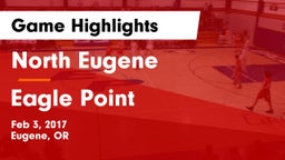 North Eugene  vs Eagle Point  Game Highlights - Feb 3, 2017