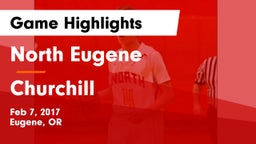North Eugene  vs Churchill  Game Highlights - Feb 7, 2017