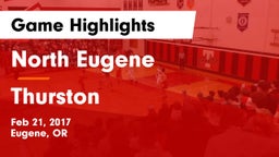 North Eugene  vs Thurston  Game Highlights - Feb 21, 2017