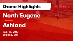 North Eugene  vs Ashland  Game Highlights - Feb 17, 2017