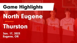 North Eugene  vs Thurston  Game Highlights - Jan. 17, 2023