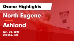 North Eugene  vs Ashland  Game Highlights - Jan. 20, 2023