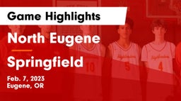 North Eugene  vs Springfield  Game Highlights - Feb. 7, 2023