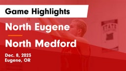 North Eugene  vs North Medford  Game Highlights - Dec. 8, 2023