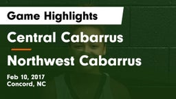 Central Cabarrus  vs Northwest Cabarrus  Game Highlights - Feb 10, 2017