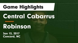 Central Cabarrus  vs Robinson  Game Highlights - Jan 13, 2017
