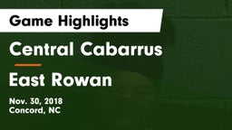 Central Cabarrus  vs East Rowan  Game Highlights - Nov. 30, 2018