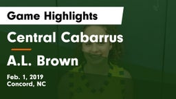 Central Cabarrus  vs A.L. Brown  Game Highlights - Feb. 1, 2019