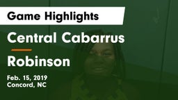Central Cabarrus  vs Robinson  Game Highlights - Feb. 15, 2019
