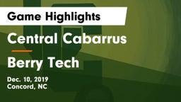 Central Cabarrus  vs Berry Tech  Game Highlights - Dec. 10, 2019