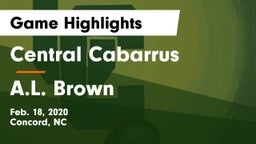 Central Cabarrus  vs A.L. Brown  Game Highlights - Feb. 18, 2020