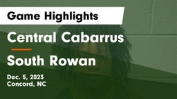 Central Cabarrus  vs South Rowan  Game Highlights - Dec. 5, 2023