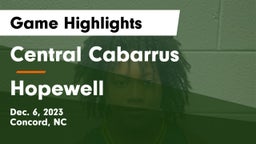 Central Cabarrus  vs Hopewell  Game Highlights - Dec. 6, 2023