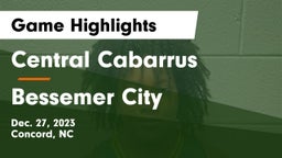 Central Cabarrus  vs Bessemer City  Game Highlights - Dec. 27, 2023