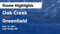 Oak Creek  vs Greenfield  Game Highlights - Feb 14, 2017