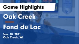 Oak Creek  vs Fond du Lac  Game Highlights - Jan. 18, 2021