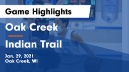 Oak Creek  vs Indian Trail  Game Highlights - Jan. 29, 2021