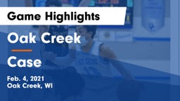 Oak Creek  vs Case  Game Highlights - Feb. 4, 2021