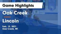 Oak Creek  vs Lincoln  Game Highlights - Feb. 13, 2021