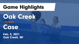 Oak Creek  vs Case  Game Highlights - Feb. 5, 2021