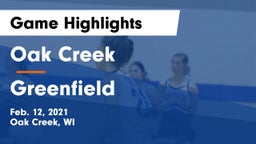 Oak Creek  vs Greenfield  Game Highlights - Feb. 12, 2021
