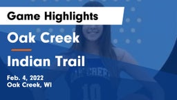 Oak Creek  vs Indian Trail  Game Highlights - Feb. 4, 2022