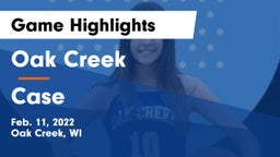 Oak Creek  vs Case  Game Highlights - Feb. 11, 2022