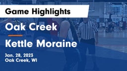 Oak Creek  vs Kettle Moraine  Game Highlights - Jan. 28, 2023