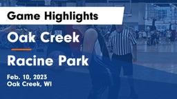 Oak Creek  vs Racine Park  Game Highlights - Feb. 10, 2023