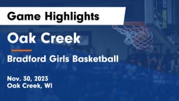 Oak Creek  vs Bradford  Girls Basketball Game Highlights - Nov. 30, 2023