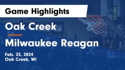 Oak Creek  vs Milwaukee Reagan Game Highlights - Feb. 23, 2024