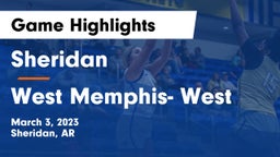 Sheridan  vs West Memphis- West Game Highlights - March 3, 2023
