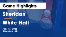 Sheridan  vs White Hall  Game Highlights - Jan. 13, 2023