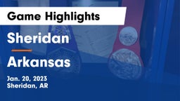Sheridan  vs Arkansas  Game Highlights - Jan. 20, 2023