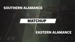 Matchup: Southern Alamance vs. Eastern Alamance  2016