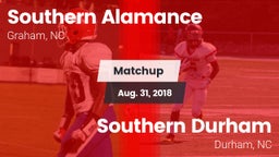 Matchup: Southern Alamance vs. Southern Durham  2018