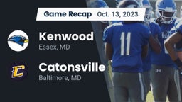 Recap: Kenwood  vs. Catonsville  2023