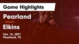 Pearland  vs Elkins  Game Highlights - Jan. 16, 2021