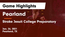 Pearland  vs Strake Jesuit College Preparatory Game Highlights - Jan. 26, 2021