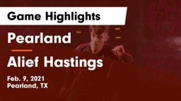 Pearland  vs Alief Hastings  Game Highlights - Feb. 9, 2021