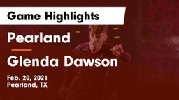 Pearland  vs Glenda Dawson  Game Highlights - Feb. 20, 2021