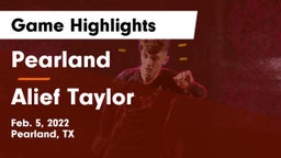 Pearland  vs Alief Taylor  Game Highlights - Feb. 5, 2022