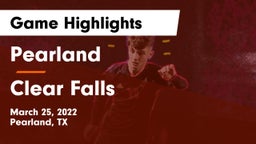 Pearland  vs Clear Falls  Game Highlights - March 25, 2022